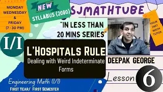 (New Syllabus TU 2080)"IN LESS THAN 20 MINUTES SERIES"-6 L'Hospitals Rule(Weird Indeterminate Forms)