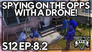 Episode 8.2: Spying On The Opps With A Drone! | GTA RP | GW Whitelist