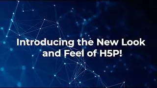 Introducing The New Look And Feel Of H5P