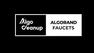 Algorand Faucets- How and Why To Use Them | Algo Cleanup