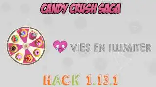 Candy Crush Saga - Avoir des vies en illimités pour Android !