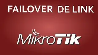 HOW TO MAKE FAILOVER DE LINK WITH MIKROTIK - LEONARDO VIEIRA