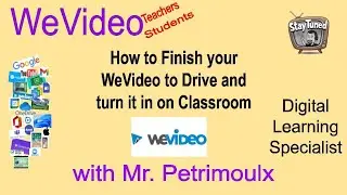 WeVideo Saving to Drive and Classroom