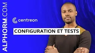 Formation Centreon : Configuration et tests sous Centreon - Vidéo Tuto