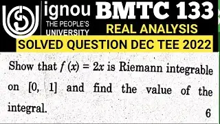 Bsc Mathematics | IGNOU | BMTC 133 | Dec TEE 2022 | Question no 4(b) | Real Analysis | BSCG | MTE09