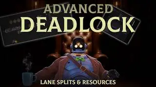 Advanced Deadlock Macro (Long format) | Map Splits and Resource based gameplay.