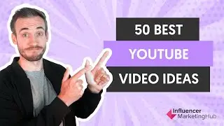 50 Best YouTube Video Ideas to Grow Your Channel