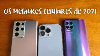 Os melhores celulares de 2021