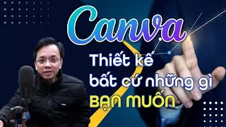 Canva - Thiết kế bất cứ những gì bạn muốn