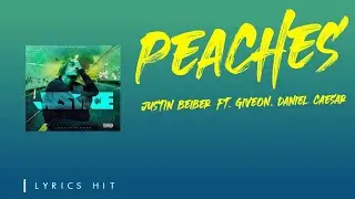 Justin Bieber - Peaches  ft. Daniel Caesar, Giveon [Lyrics Hit].