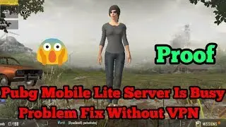 Pubg Mobile Lite Server Is Busy Problem Fix Without VPN