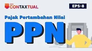 Apa Itu PPN? - ConTAXtual Eps 8