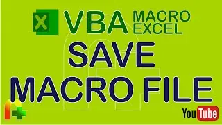 VBA Macro Excel - Save Macro File