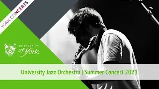 University Jazz Orchestra | Summer Concert 2021