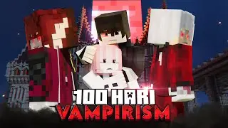 100 Hari Di Minecraft Vampirism