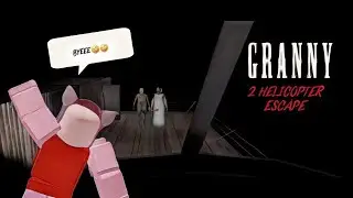 GRANNY 2 HELICOPTER ESCAPE!