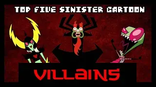 Top Five Sinister Cartoon Villains
