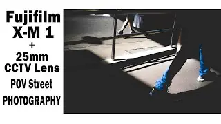 Shot From the Hip | POV Street Photography with Fujifilm XM1 and 25mm CCTV lens