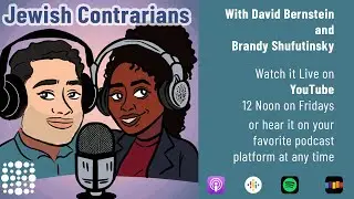 (EP9) 6/2/23 Jewish Contrarians-Will the White House's new strategy effectively combat antisemitism?