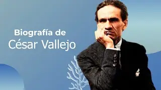 Biografía de César Vallejo