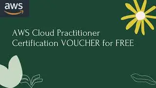 How I got AWS Cloud Practitioner Certification voucher for FREE