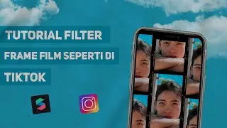 Cara Membuat Filter Instagram Frame Kodak Film Ala Tiktok