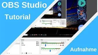 OBS Studio Tutorial / Grundlagen zum Aufnehmen