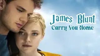 James Blunt💘Carry You Home (Tradução)