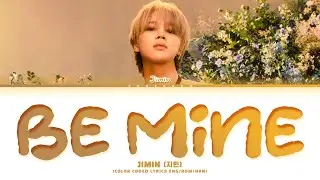 [신곡] BTS Jimin Be Mine Lyrics 방탄소년단 지민 비마인 가사 | WHO 후 - Sofia Carson Slow Dance | MUSE Album