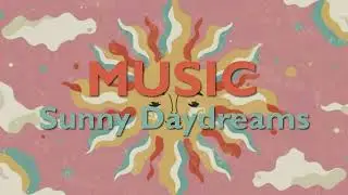 Sunny Daydreams, Electronic, Hip-hop Royalty 👑 Free Music 🎶