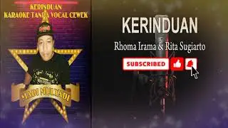 KERINDUAN RHOMA IRAMA & RITA SUGIARTO KARAOKE TANPA VOCAL CEWEK COVER MADI MULYADI