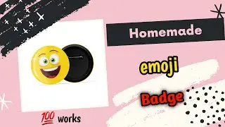How to make emoji badge at home | homemade emoji badge