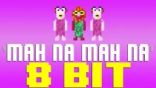 Mah Na Mah Na (2023) [8 Bit Tribute to Piero Umiliani & The Muppets] - 8 Bit Universe