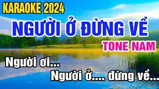 Người Ở Đừng Về Tone Nam Nhạc Sống gia huy karaoke