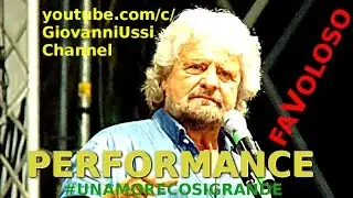 BEPPE GRILLO PERFORMANCE FAVOLOSA. Voglio preparare un mondo per mio figlio, tuo nipote