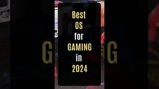 Best OS for GAMING in 2024  
