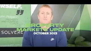Property Markets Update (October 2023) - John Pidgeon