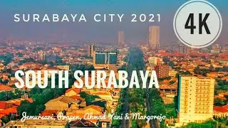 Surabaya City 2021, South || Drone View Silent City In Holiday, Keliling Kota Surabaya [4K]
