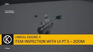 Unreal Engine 4 - Item inspection with UI Part 5 - Zoom