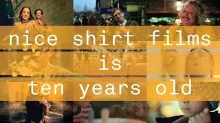 Nice Shirt Films is Ten Years Old