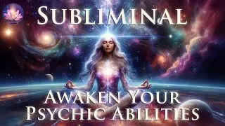 Awaken Your Psychic Abilities Subliminal 🌟 Subconscious Mind Reprogramming (432 Hz, Binaural Beats)