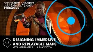 Designing Immersive And Replayable Maps - Meghan Hannier (Arkane Lyon) at #ddc2022