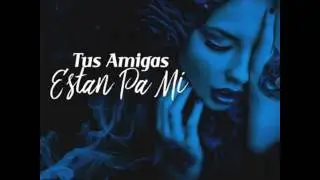 Mb Alqaeda – Tus Amigas Están Pa’ Mi