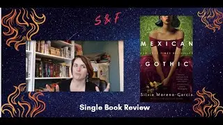 Single Book Review: Mexican Gothic
