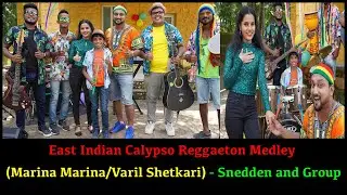 East Indian Calypso Reggaeton Medley (Marina Marina/Varil Shetkari) - Snedden and Group