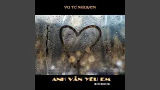 Anh Vẫn Yêu Em