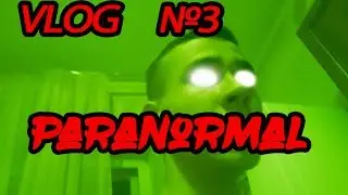 VLOG| ВЛОГ №3. ПАРАНОРМАЛЬНОЕ