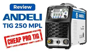 Andeli TIG 250MPL COLD Welder - Review Cheap Pro TIG 