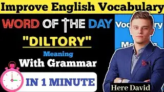 Diltory: Meaning and Example|Grammar