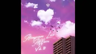 AMAPIANO LOVE AFFAIR VOL. 10 | Mixed by G3MINI K1NG (Strictly La-ak, Shane907 & Tranquillo Sir)